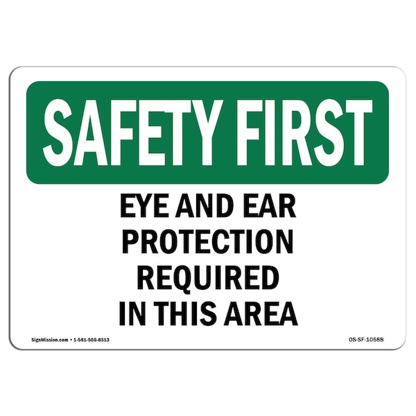 OSHA, Eye & Ear Protection Required In This Area, 24in X 18in Rigid Plastic, 24" W, 18" H, Landscape